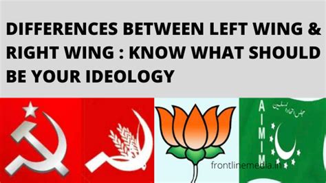 DIFFERENCES BETWEEN LEFT WING & RIGHT WING : KNOW WHAT SHOULD BE YOUR IDEOLOGY - Frontlines Media