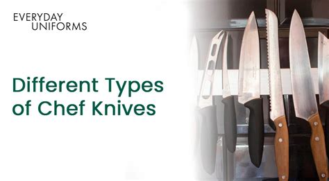 Types of Chef Knives | Everyday Uniform