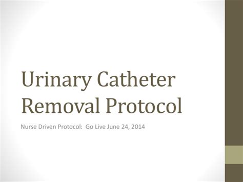 Urinary Catheter Removal Protocol