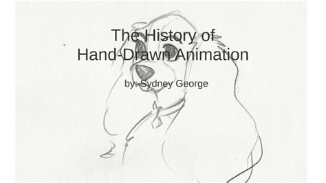 The History of Hand-Drawn Animation by Sydney George