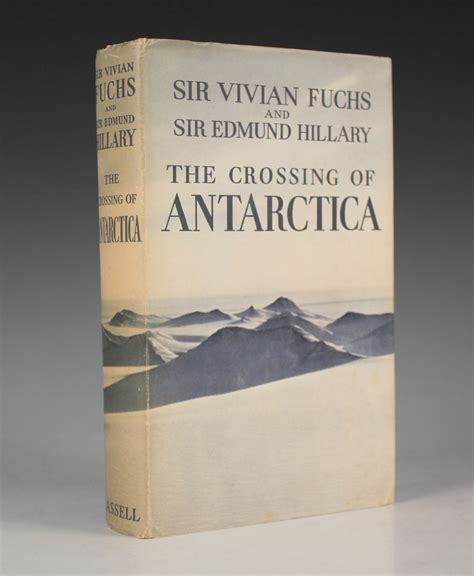 ANTARCTICA. - Vivian FUCHS & Edmund HILLARY. The Crossing of Antarctica. London: Cassell, 1958.