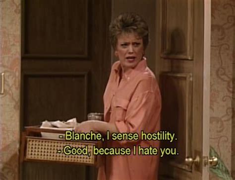 Golden Girls Blanche Quotes. QuotesGram