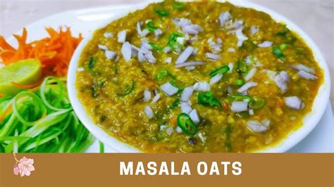 Masala Oats | How to Make Masala Oats | Easy and Healthy Masala Oats | Diet and Weight Loss ...