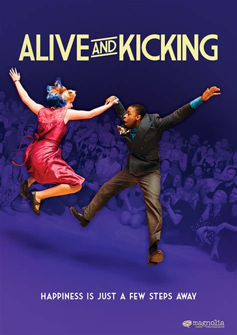 Alive and Kicking (Official Movie Site) - Own it on DVD or Digital HD