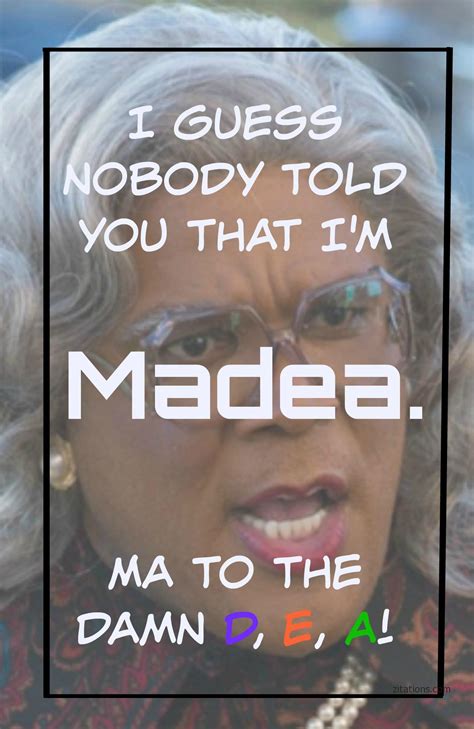 Madea Funny Quotes - Top 10 Best - Tyler Perry Quotes