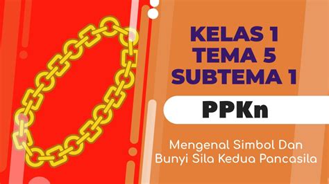 Simbol Pancasila Kedua : 1 : Bunyi dari sila kedua adalah kemanusiaan yang adil dan beradab.