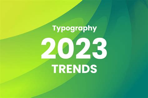 11 Typography Trends for 2023 – Creatisimo