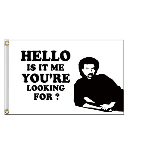 Hello, is It Me You're Looking for Lionel Richie Flag Banner Any Size Tapestry Wall Decoration ...