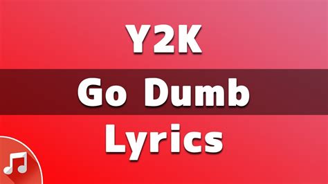 Y2K - Go Dumb feat. blackbear, The Kid Laroi & Bankrol Hayden (Lyrics) - YouTube