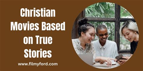 Best Christian Movies Based On True Stories To Watch In 2024 - Filmy Ford