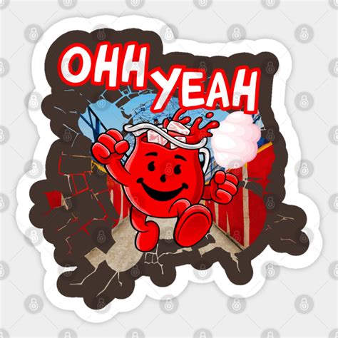 Ohh Yeah Kool Aid Man - Oh Yeah Macho Man Kool Aid - Sticker | TeePublic