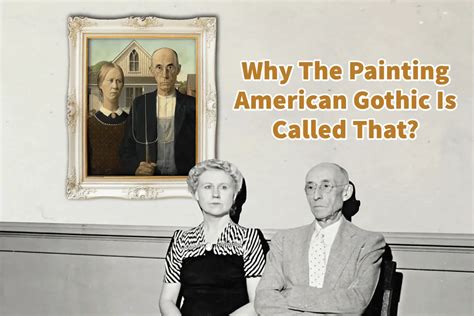 Why The Painting American Gothic Is Called That? | Anita Louise Art