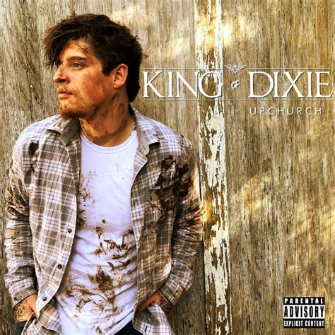 Upchurch - King of Dixie Lyrics and Tracklist | Genius