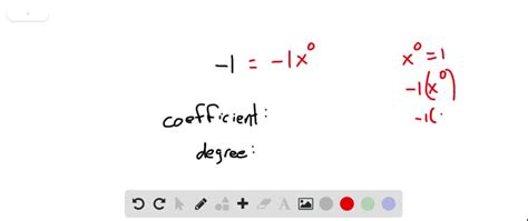 SOLVED:Identify the coefficient and degree of each monomial. -1