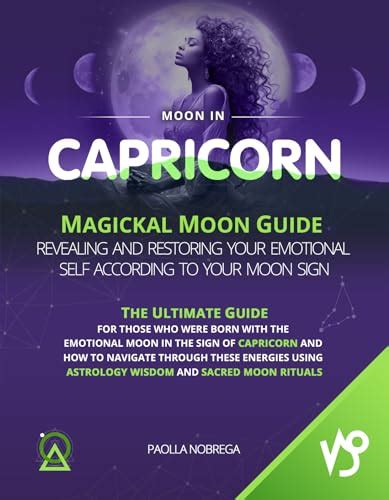 Moon in Capricorn Magickal Moon Guide: Revealing and Restoring Your ...