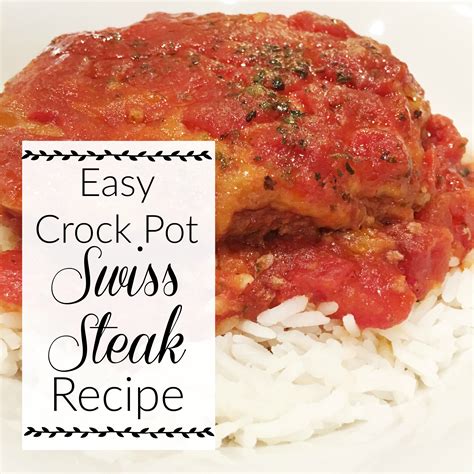 Easy Crock Pot Swiss Steak Recipe - Simple Simon and Company