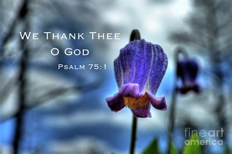 Psalm 75/1 Photograph by Tony Baca - Pixels