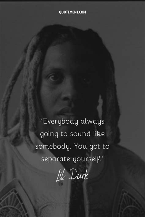 150 Greatest Lil Durk Quotes That Inspire Resilience - Quotement