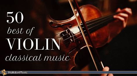 50 Violin | Classical Music - YouTube Music