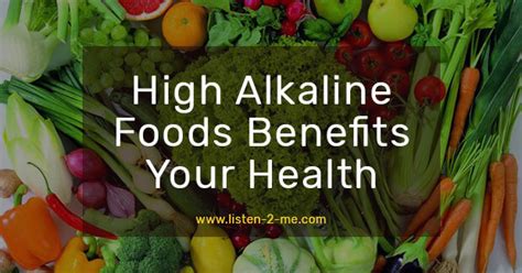 High Alkaline Foods Benefits Your Health - listen-2-me