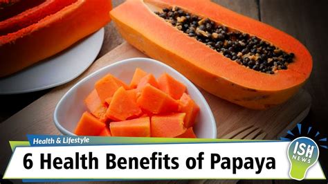 6 Health Benefits of Papaya - Inspire Health and Fitness