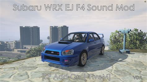 Subaru Impreza WRX STI EJ25 F4 Sound Mod [SP Add-On | FiveM] - GTA5 ...