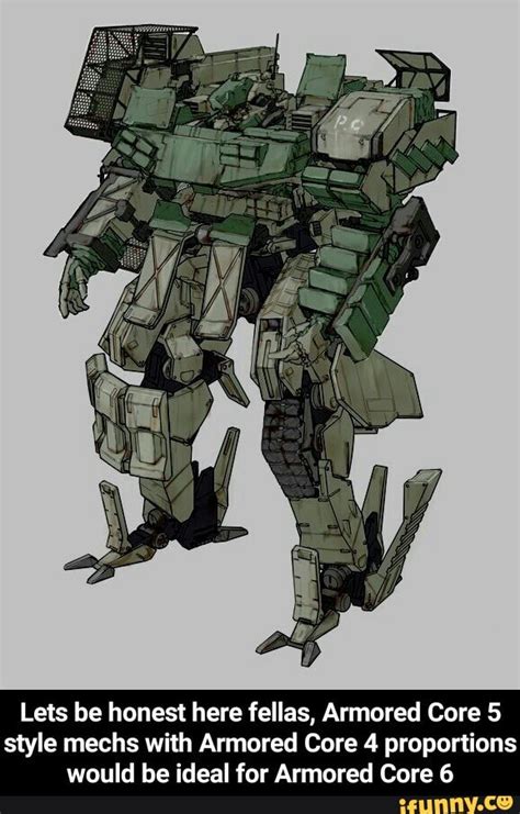 Lets be honest here fellas, Armored Core 5 style mechs with Armored ...