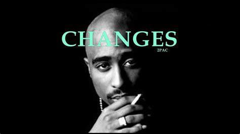 Tupac Shakur Changes Song