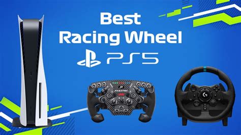 Best PS5 Racing Wheels For 2024: Buyers Guide