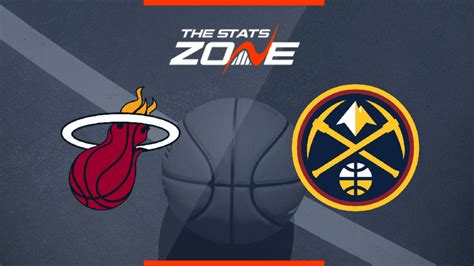 2021-22 Regular Season – Miami Heat @ Denver Nuggets Preview & Pick - The Stats Zone