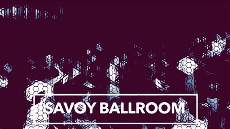 The Savoy Ballroom