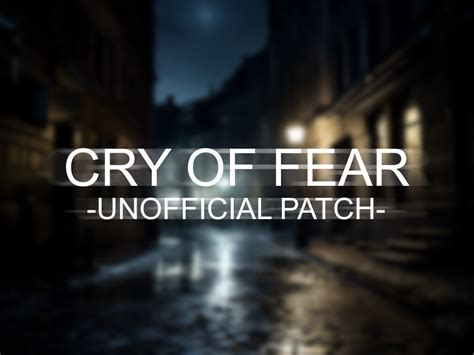 Cry of Fear: Unofficial Patch: 1.0 Release & Debut news - ModDB