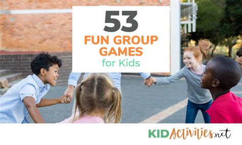 54 Fun Group Games and Activities for Kids | Kid Activities