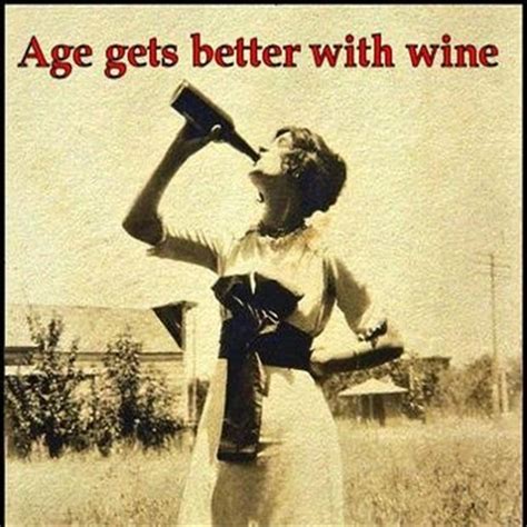 funny quotes age gets better with wine - Dump A Day