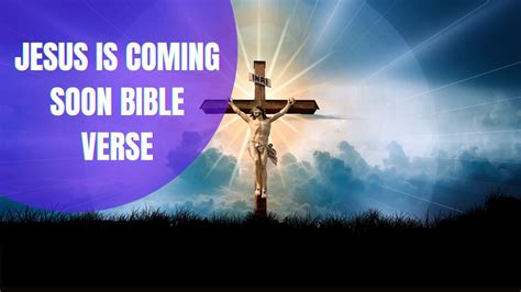 21 Jesus is coming soon Bible Verse [WITH EXPLANATIONS]