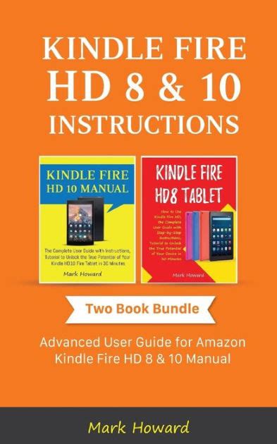 Kindle Fire HD 8 & 10 Instructions: Advanced User Guide for Amazon ...