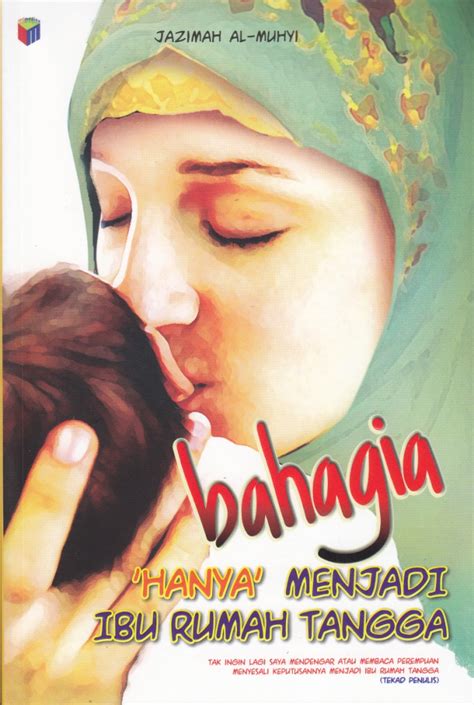 buku buku baru: BAHAGIA – “HANYA” MENJADI IBU RUMAH TANGGA