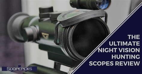 Best Night Vision Hunting Scope Features & Review