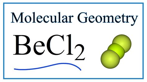 BeCl2 (Beryllium chloride) Molecular Geometry, Bond Angles (and Electron Geometry) - YouTube