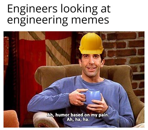 Most engineering memes are really funny though : r/engineeringmemes