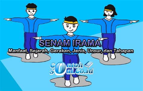 Senam Irama - Manfaat, Sejarah, Gerakan, Jenis, Unsur, dan Tahapan