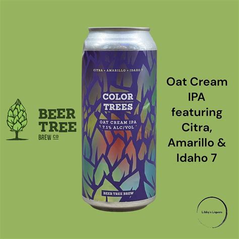 Libby's Liquors - Color Trees an Oat Cream IPA from...