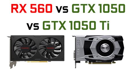 RX 560 vs GTX 1050 vs GTX 1050 Ti GPU Comparison