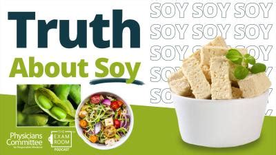 New Research Disputes the Biggest Soy Myths