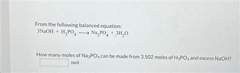 Solved From the following balanced equation: 3NaOH + H₂PO4 → | Chegg.com