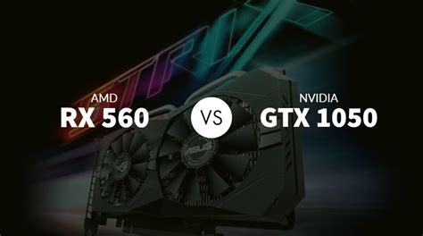 AMD RX 560 vs NVIDIA GTX 1050: Which is Better for Gaming?