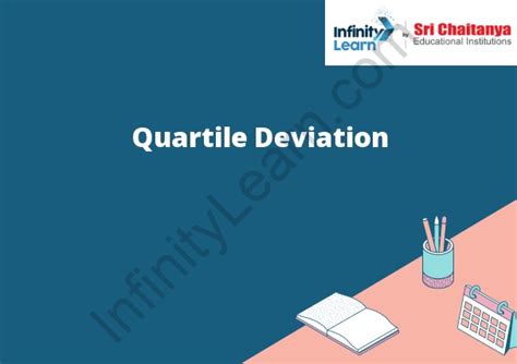 Quartile Deviation Formula - Infinity Learn by Sri Chaitanya