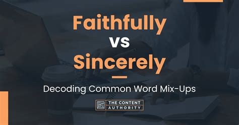 Faithfully vs Sincerely: Decoding Common Word Mix-Ups