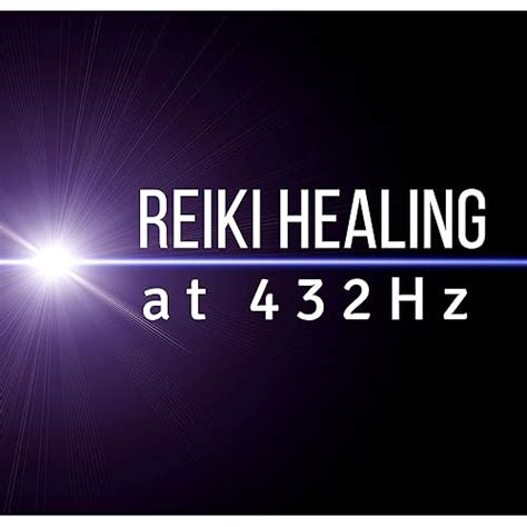 Reiki Healing at 432Hz - Hz Music CD Deep Healing by Reiki Music on ...