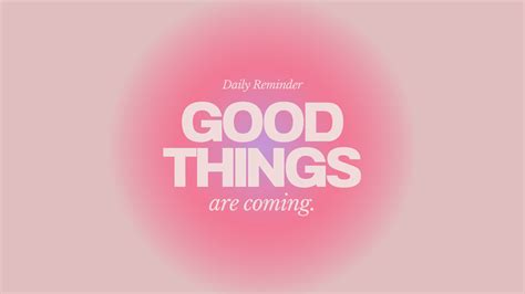 Daily Reminder Laptop Wallpaper | Good Things are Coming